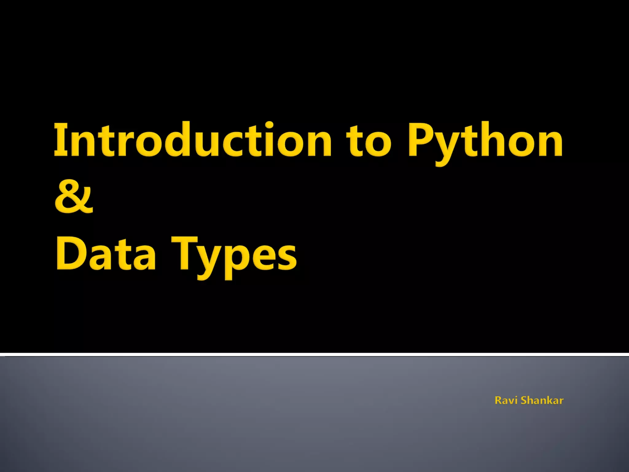 Introduction to Python Language and Data Types | PPT