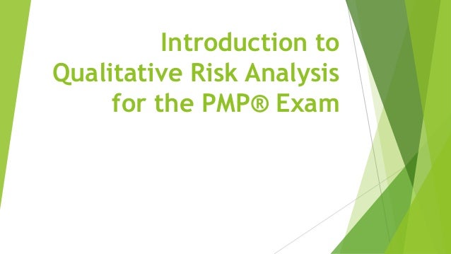 Introduction to
Qualitative Risk Analysis
for the PMP® Exam
 