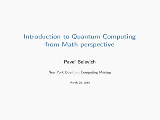 Introduction to Quantum Computing from Math perspective | PDF
