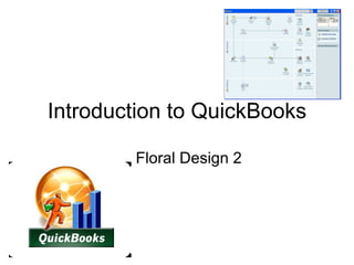 Introduction to QuickBooks Floral Design 2 