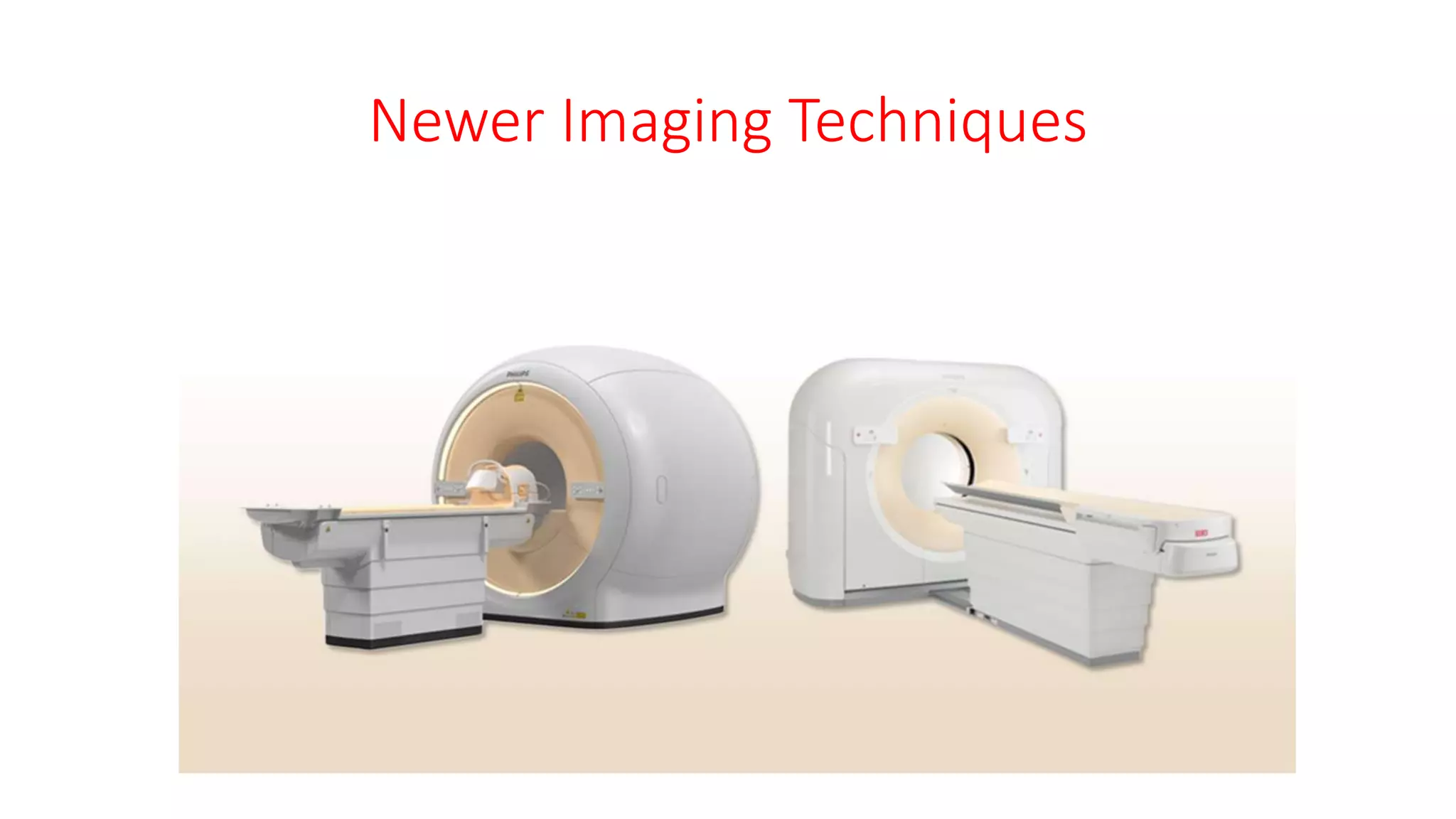 Newer Imaging Techniques