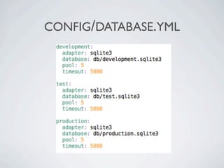 CONFIG/DATABASE.YML
 