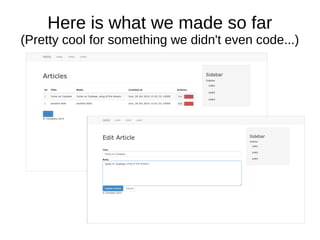 Here is what we made so far 
(Pretty cool for something we didn't even code...) 
 