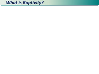 What is Raptivity? 
 