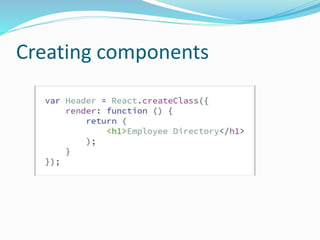 Creating components
 