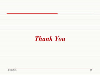 Thank You
3/28/2021 10
 