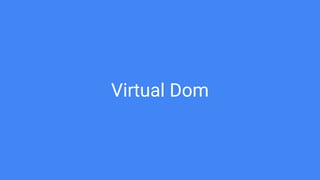 Virtual Dom
 
