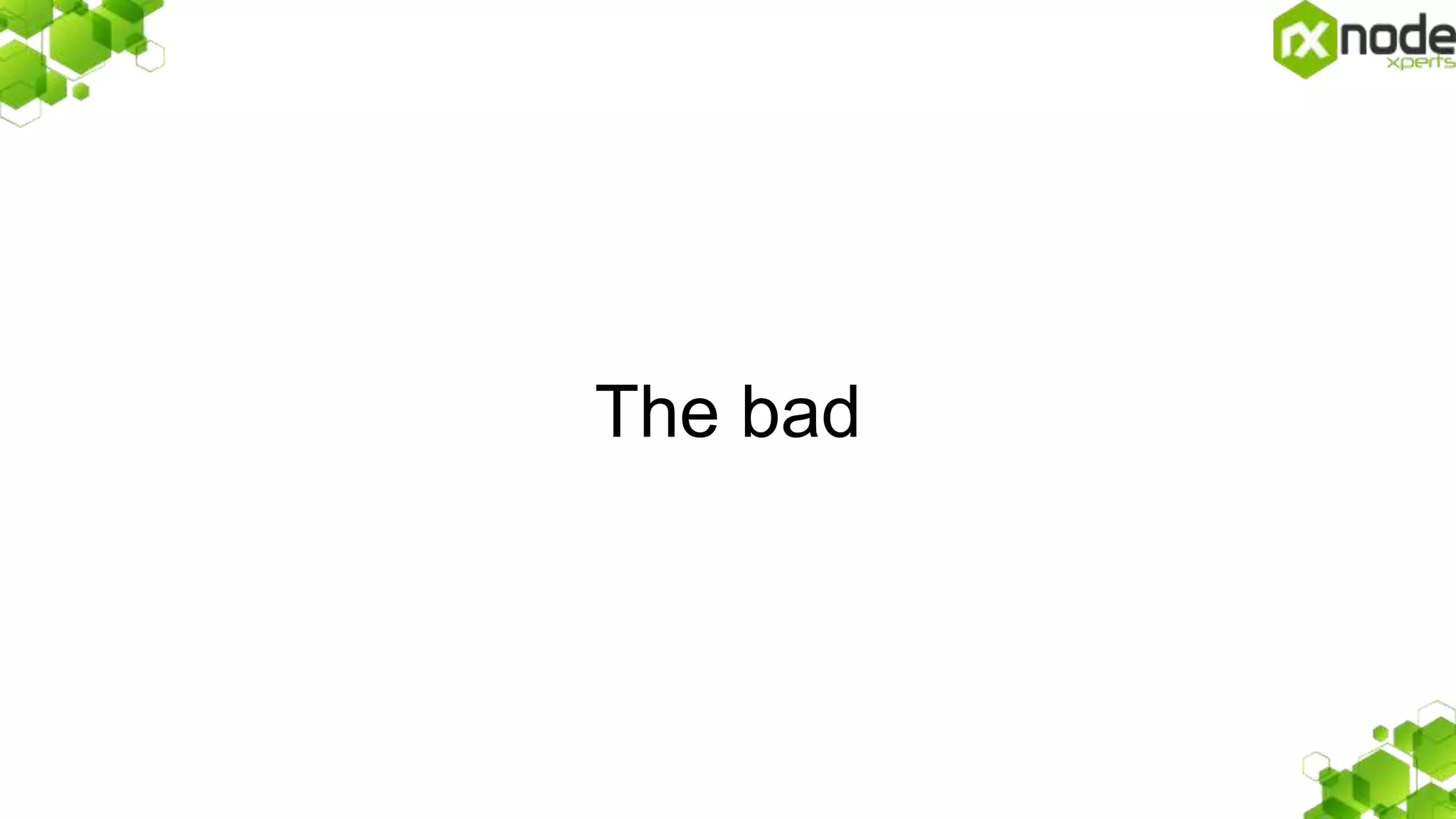 The bad