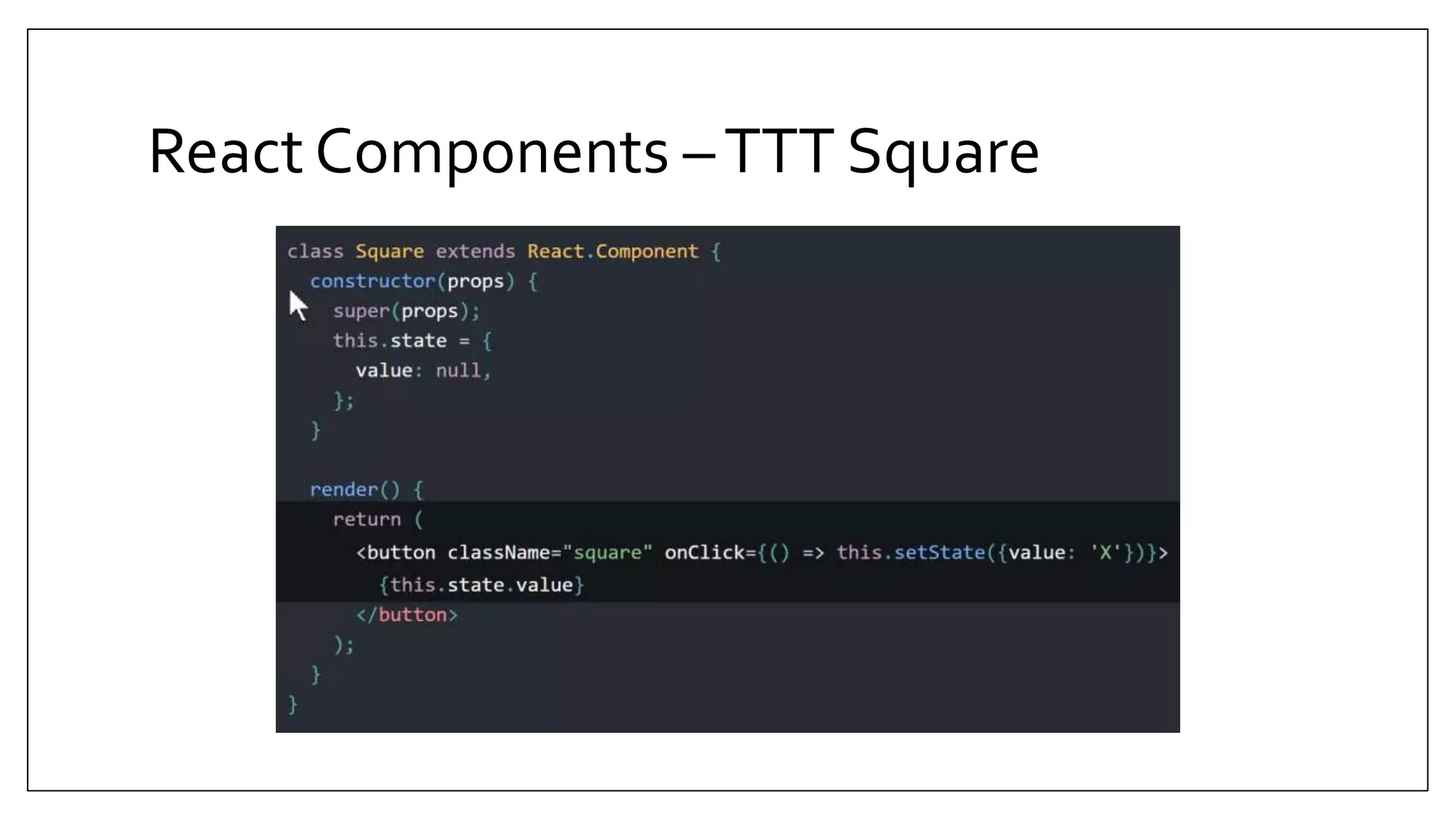 React Components –TTT Square 