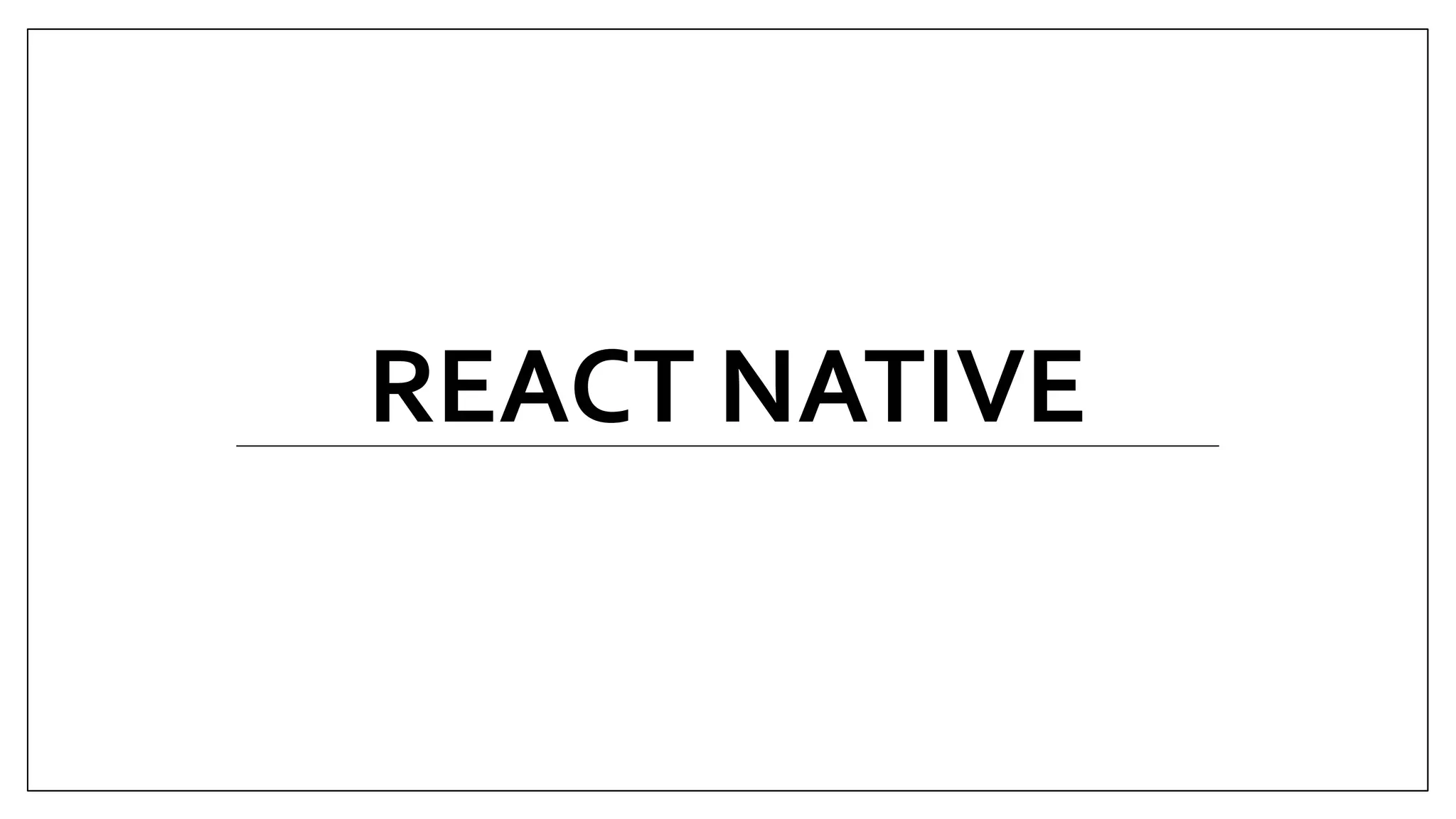 REACT NATIVE 
