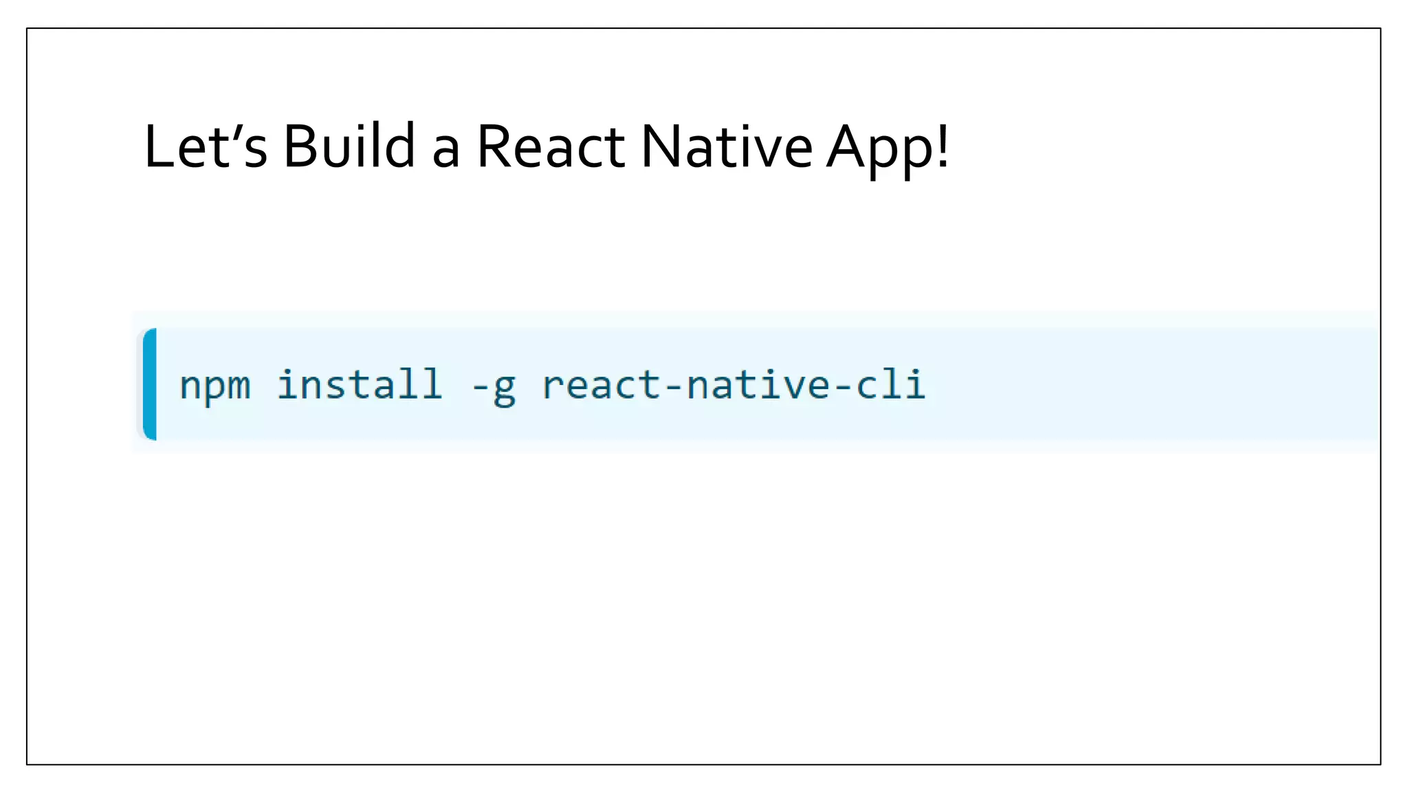 Let’s Build a React NativeApp! 