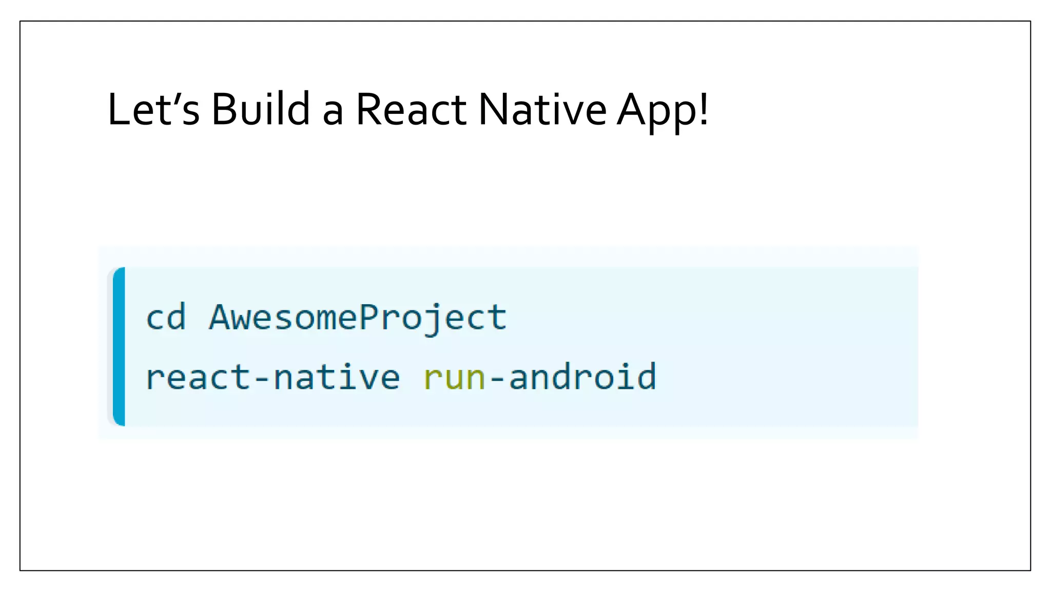 Let’s Build a React NativeApp! 