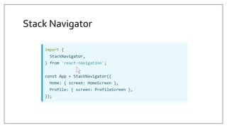 Stack Navigator
 