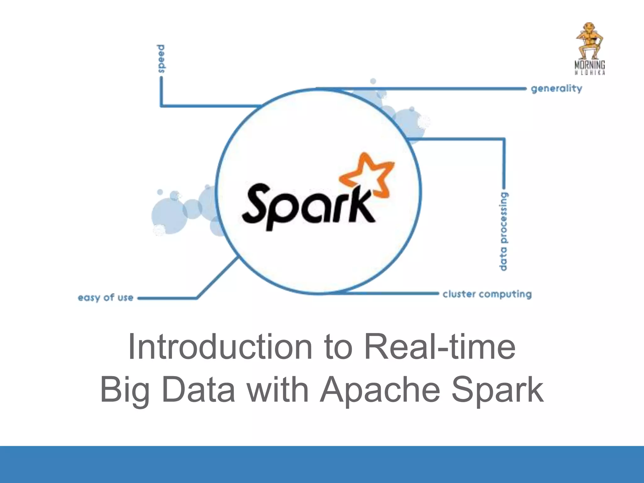 Introduction to Real-time Big Data with Apache Spark 