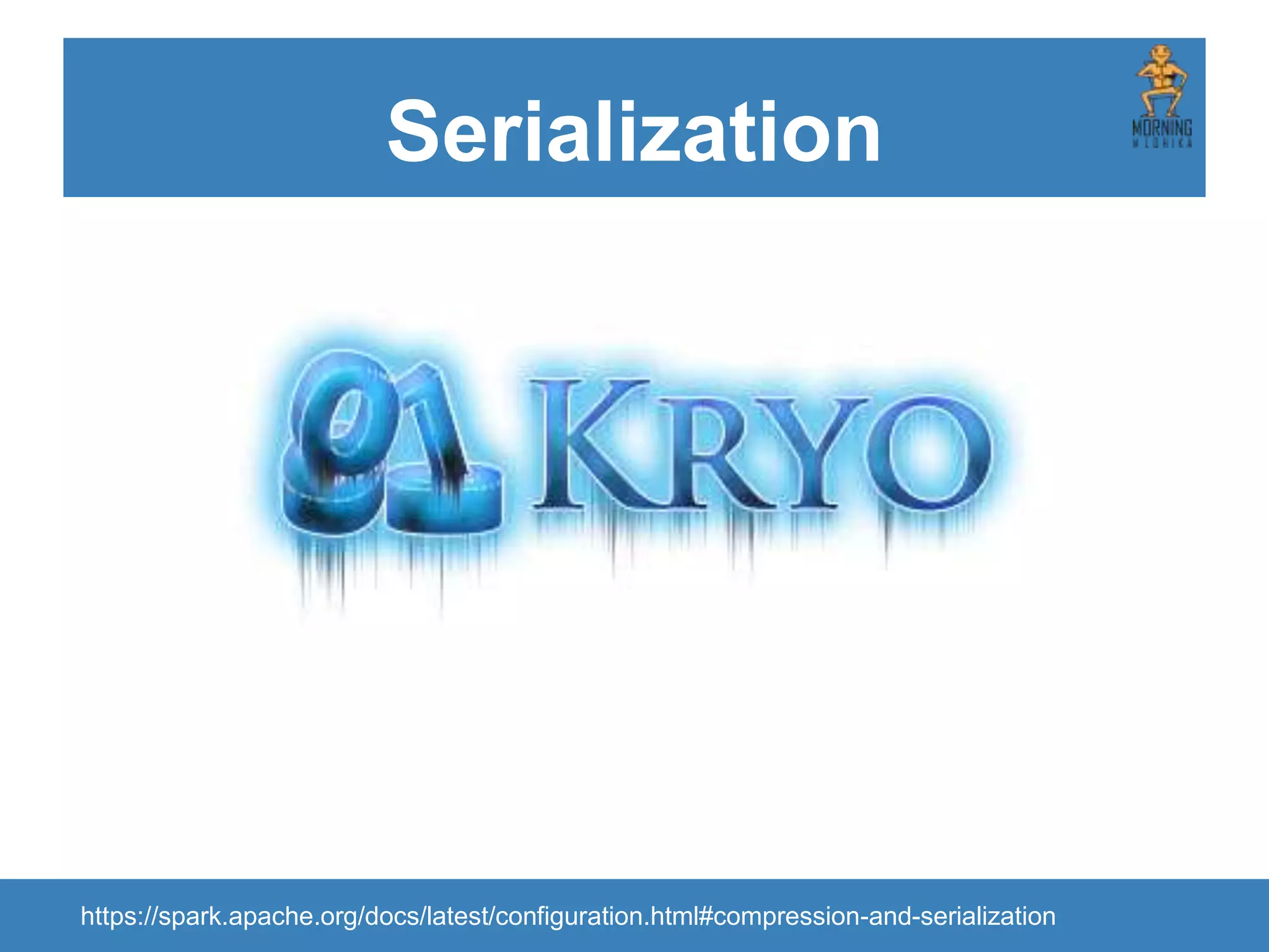Memory Management Tune Executor Memory Fraction RDD Storage (60%) Shuffle and aggregation buffers (20%) User code (20%) https://spark.apache.org/docs/latest/configuration.html#shuffle-behavior 