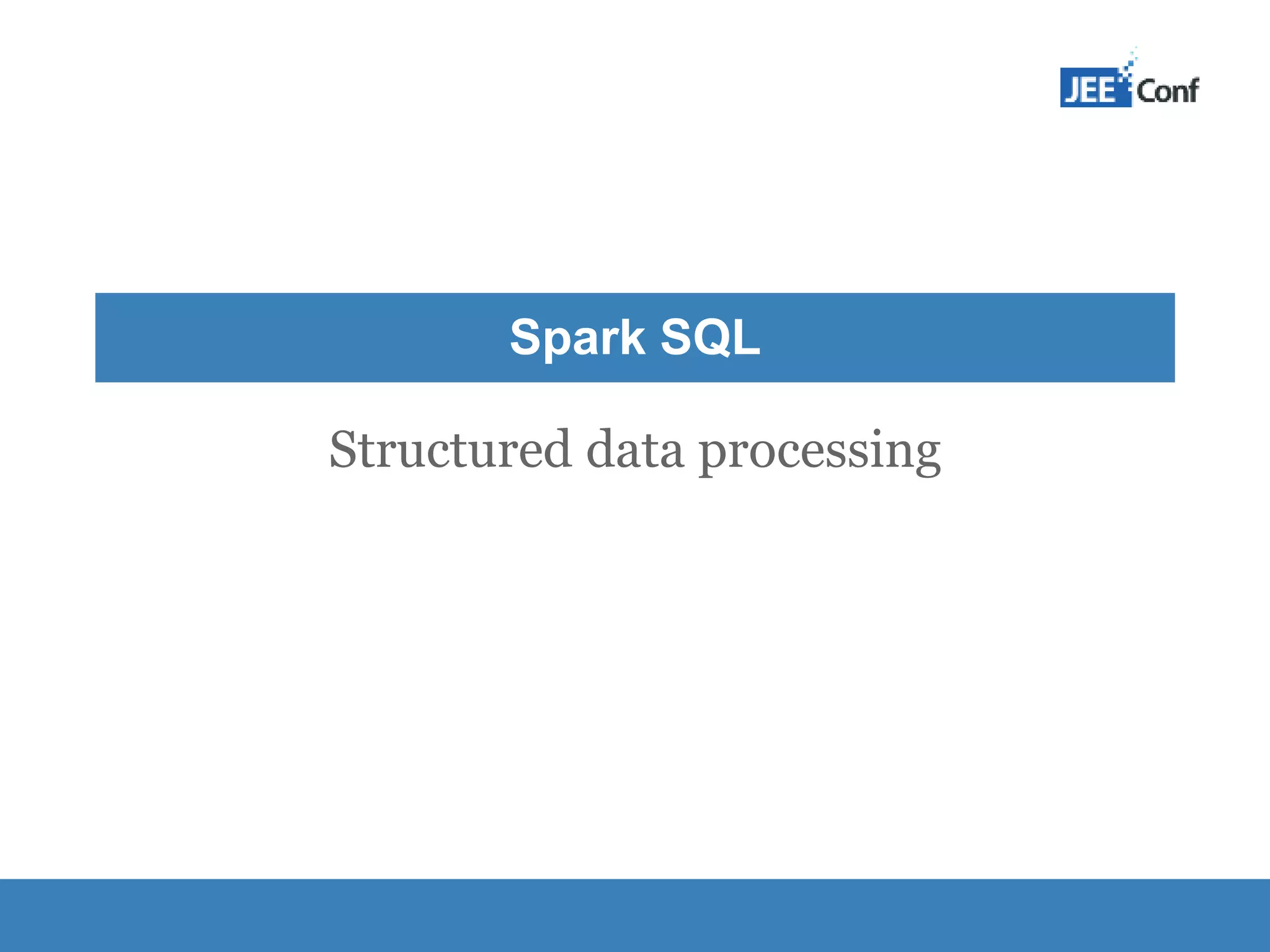 Structured data processing Spark SQL 