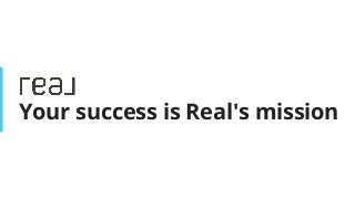| www.joinreal.com B E C O M E A R E A L A G E N T
Your success is Real's mission
 