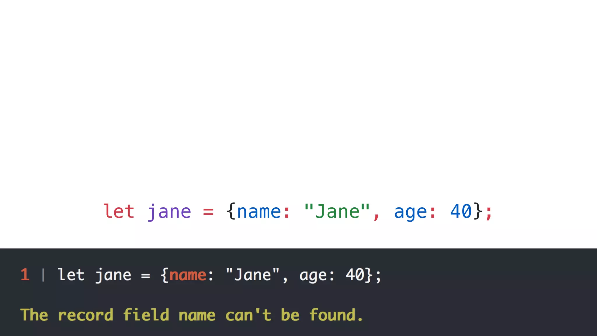 let jane = {name: "Jane", age: 40};
 