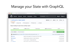 Manage your State with GraphQL
 
