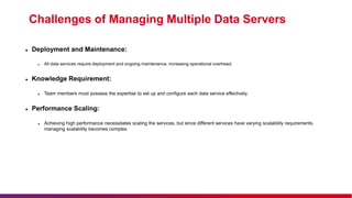 Challenges of Managing Multiple Data Servers
 
