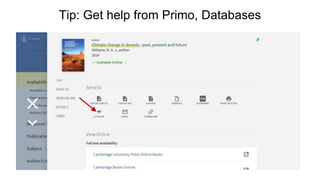 Tip: Get help from Primo, Databases
 