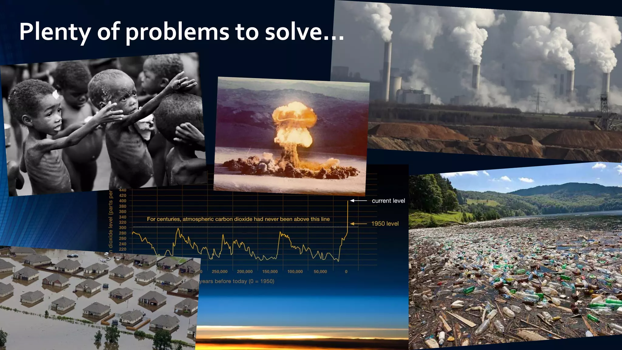 Plenty of problems to solve...
 