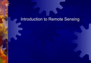 Introduction to Remote Sensing
 