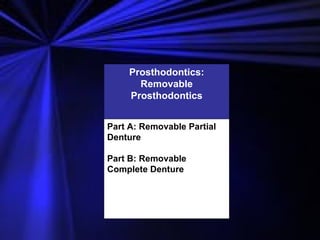 Introduction to removable prosthodontics(new) | PPT