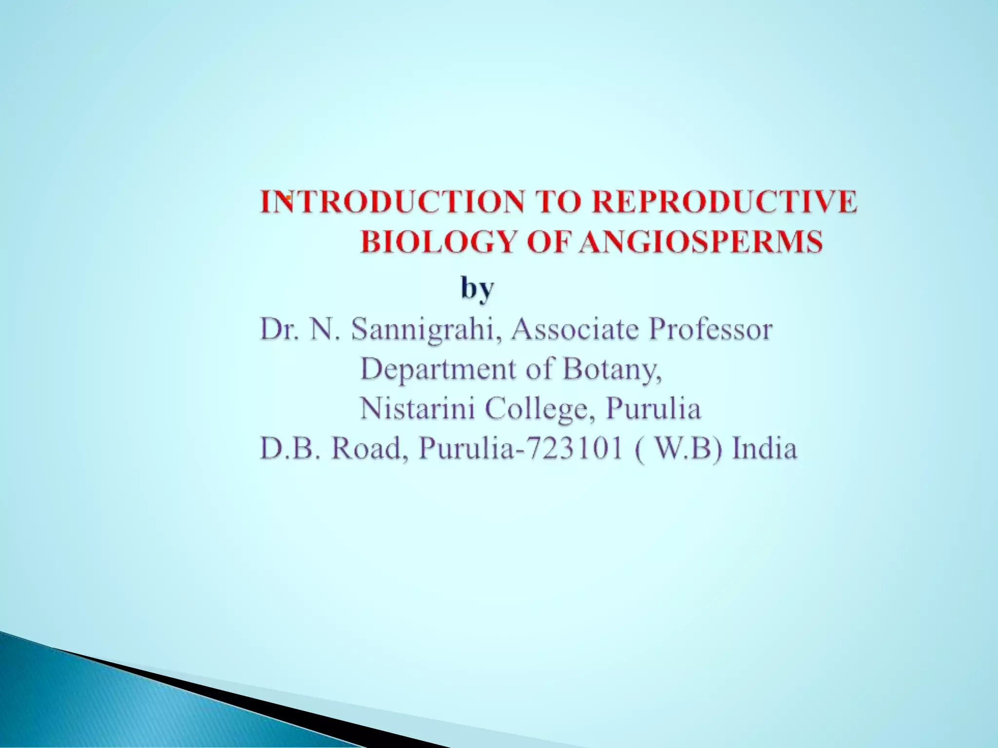 Reproduction Biology.pdf INTRODUCTION TO REPRODUCTIVE BIOLOGY OF ANGIOSPERMS 1.pdf
