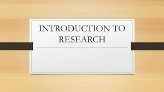Introduction to Research Topics and Types Discussed | PPT