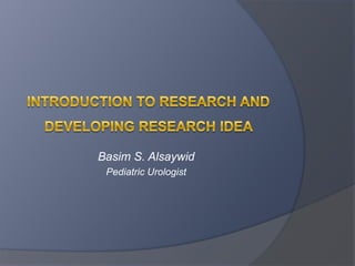 Basim S. Alsaywid
Pediatric Urologist
 