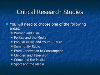 Critical Research Studies ,[object Object],[object Object],[object Object],[object Object],[object Object],[object Object],[object Object],[object Object],[object Object]