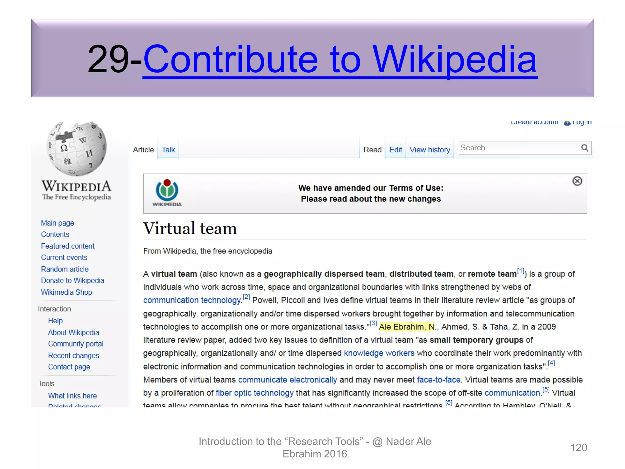 29-Contribute to Wikipedia
Introduction to the “Research Tools” - @ Nader Ale
Ebrahim 2016
120
 