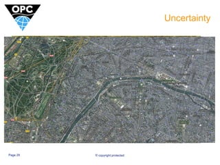 Uncertainty 
Kensington Gardens River Thames 
Well 1 Well 2 
Kensington Gardens River Thames 
Page 29 © copyright protected 
 