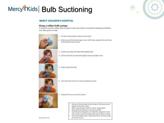 Bulb Suctioning
 