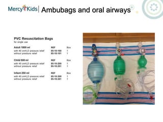 Ambubags and oral airways
 