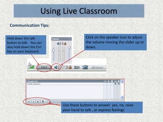 Using Live Classroom Please make sure you have run the Wimba Setup Wizard to check your headphones and microphone before joining this session.  To check, you may exit this room and come back in after the test. If your audio isn’t working during the presentation, please use the text chat area to communicate with your presenter.    Chat Area 
