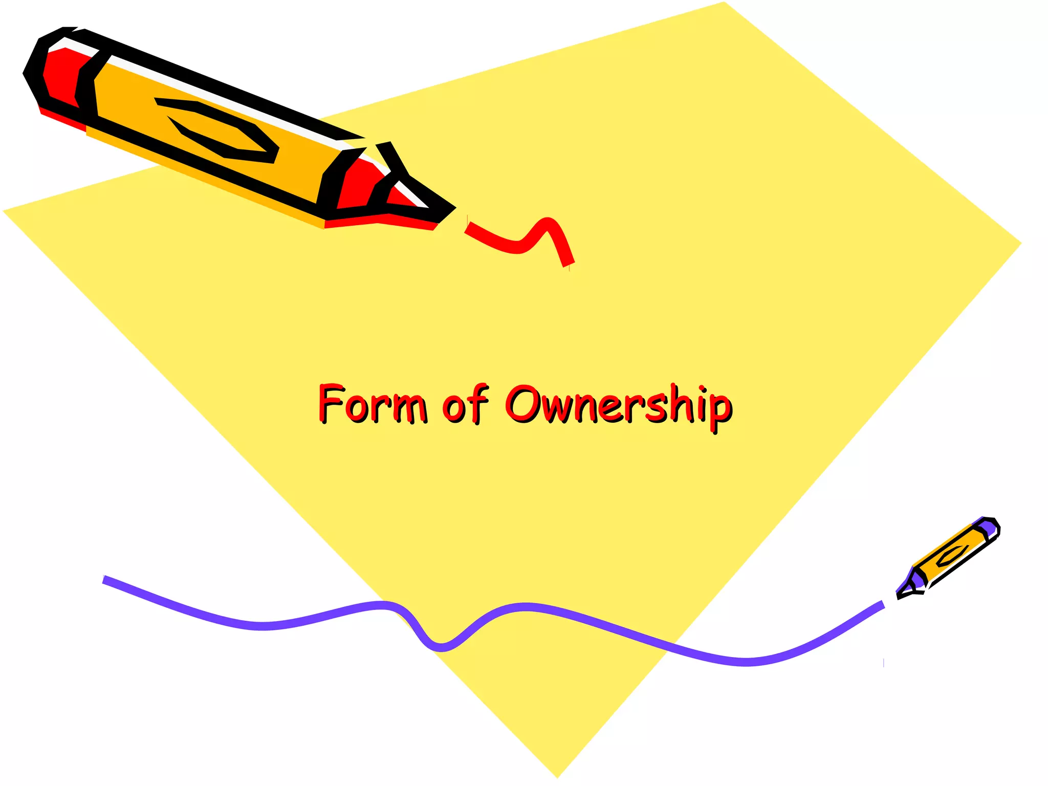 Form of OwnershipForm of Ownership
 
