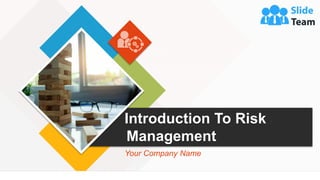 Introduction To Risk
Management
Your Company Name
 