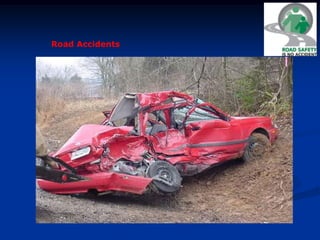 Road Accidents
 