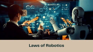 Laws of Robotics
 