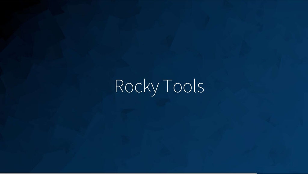 30
Rocky Tools
 