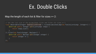 Ex. Double Clicks
Map the length of each list & filter for sizes >= 2:
 