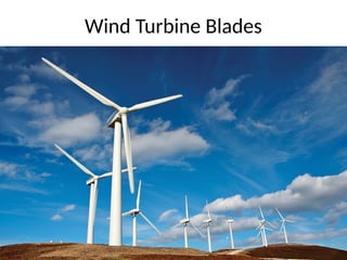 Wind Turbine Blades
 