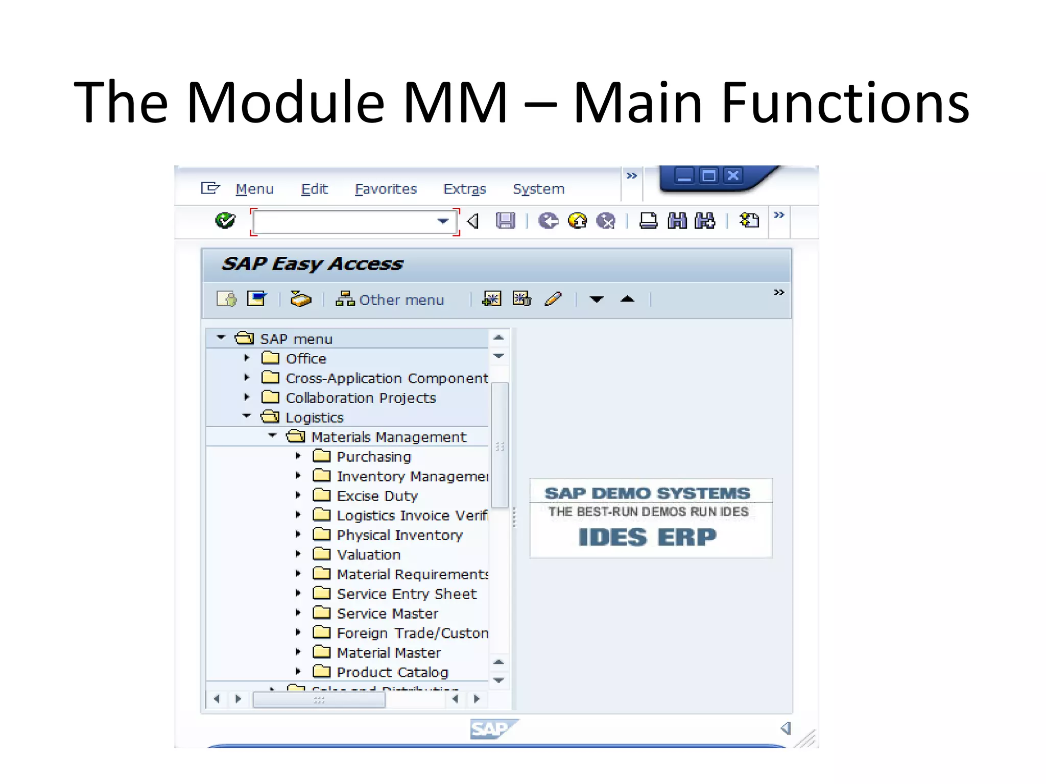 The Module MM – Main Functions
 