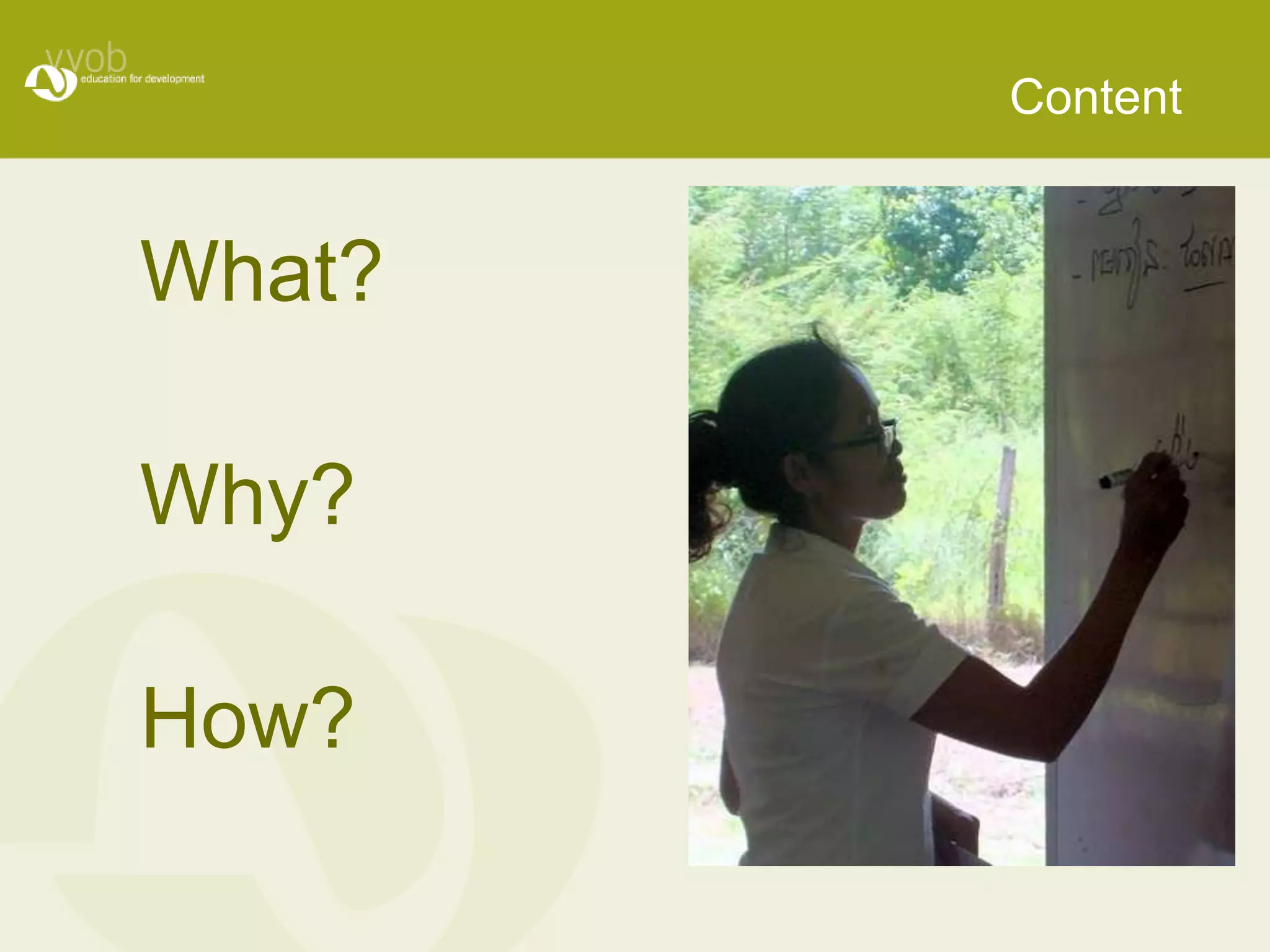 Content


What?

Why?

How?
 