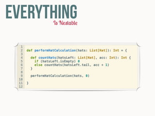 Everything
      Is Nestable
 