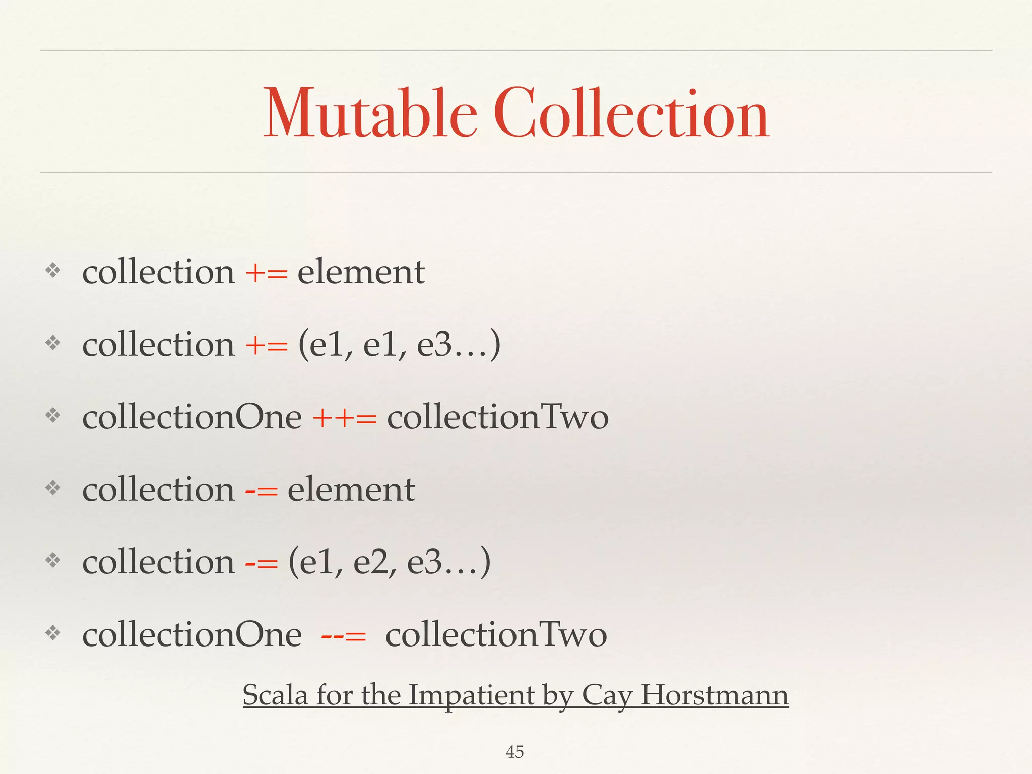 Extends, with, override
❖ Scala is single inheritance like Java.
❖ Scala - extends = Java - extends
❖ Scala - with = Java - implements
❖ Scala - override = Java - @Override
 