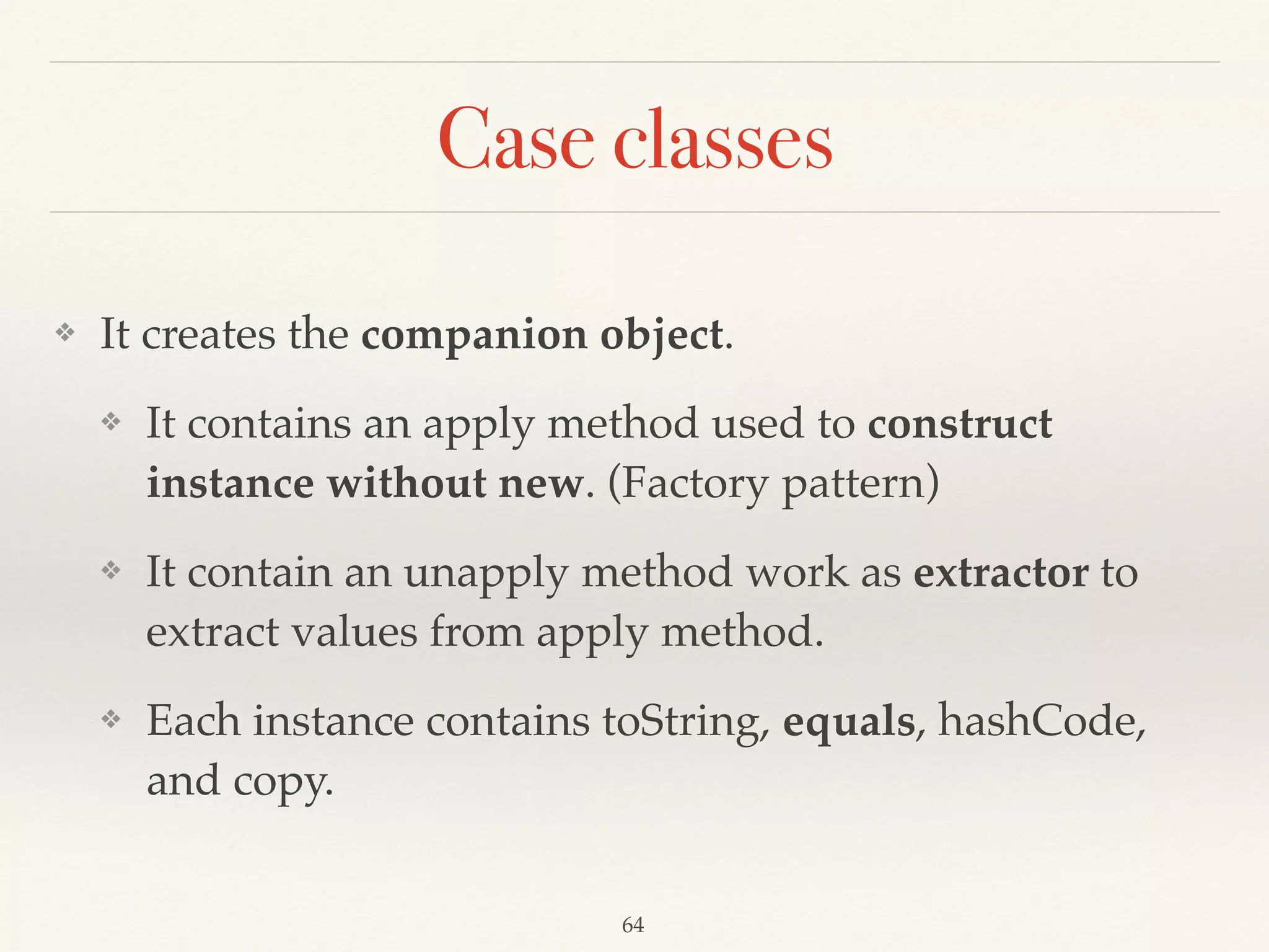 High-order functions
def calculateTax(rate: BigDecimal => BigDecimal, 
salary: BigDecimal): BigDecimal = { 
rate(salary) 
} 
 
def usaTax(salary: BigDecimal) = { 
calculateTax(x => 
if (x > 413201) x * 0.396 
else x * 0.3, 
salary) 
} 
def twTax(salary: BigDecimal) = 
calculateTax(_ * 0.25, salary) 
 
usaTax(413202) 
twTax(100)
Demo03
 